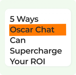 5 Powerful Ways Oscar Chat Can Supercharge Your Marketing ROI