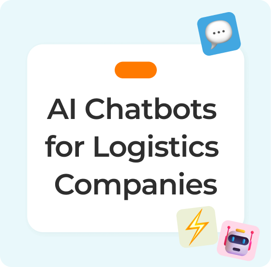 AI Chatbots for Logistics Companies