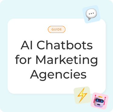 AI Chatbots for Marketing Agencies
