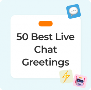 50 Best Live Chat Greetings