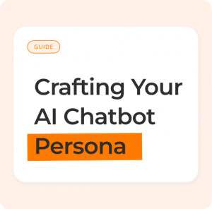 Crafting Your AI Chatbot Persona: Tone, Inclusivity, and Brand Consistency Crafting Your AI Chatbot Persona