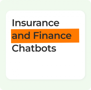 Insurance and Finance Chatbots: Automating Claims, Policies, and Customer Education Insurance and Finance Chatbots