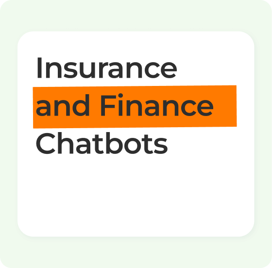 Insurance and Finance Chatbots